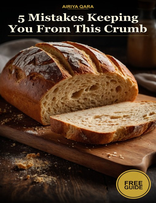 Cover of 5 Sourdough Mistakes Home Bakers Make